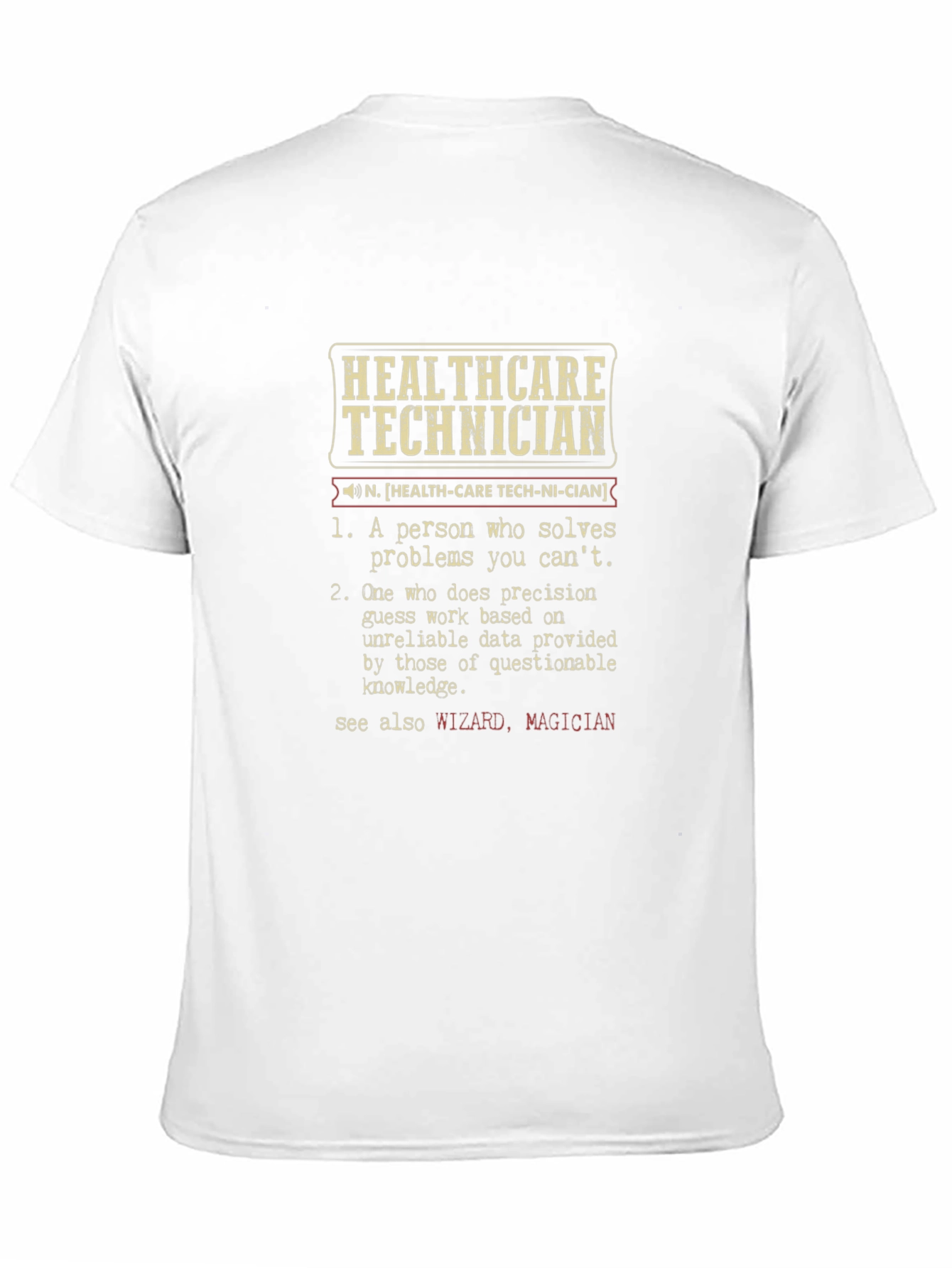 Healthcare Technician Definition T-Shirt