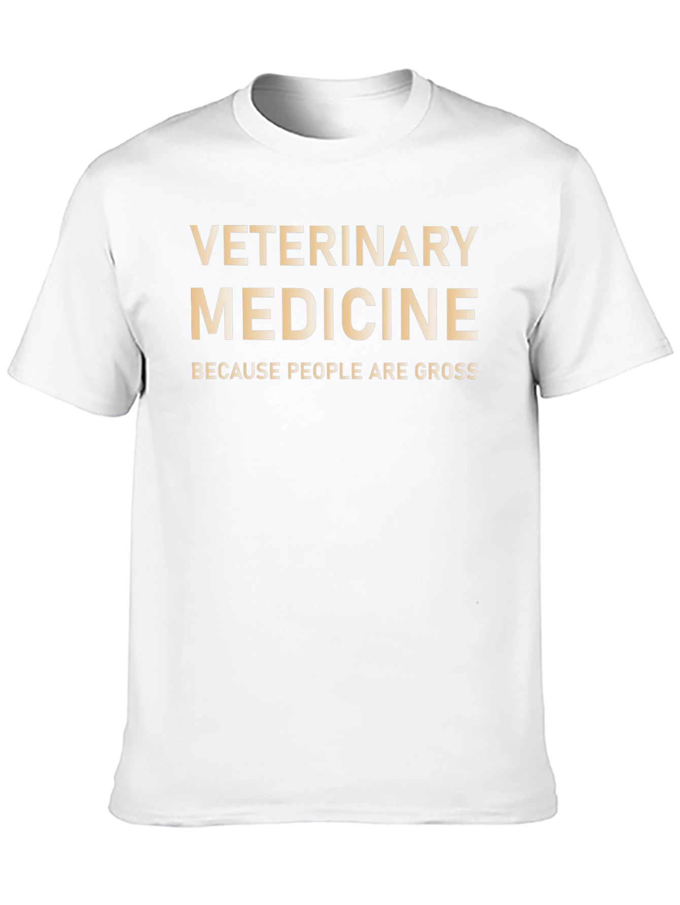 Veterinary Medicine Tee - Because People Are Gross