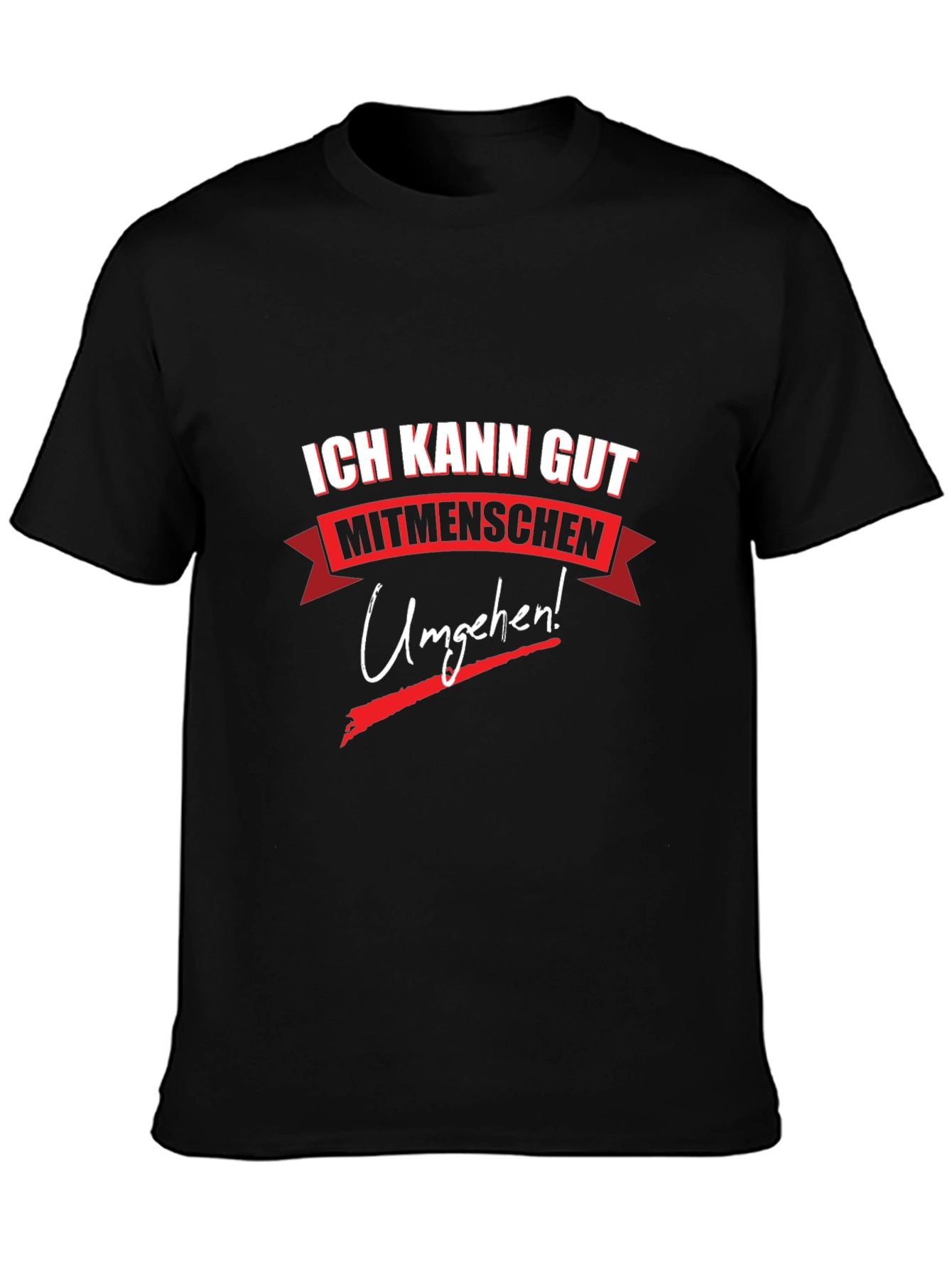 Ich Kann Gut Mitmenschen Umgehen! T-Shirt