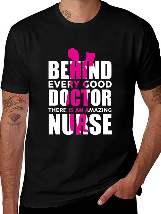 Behind Every Good Doctor Nurse T-Shirt