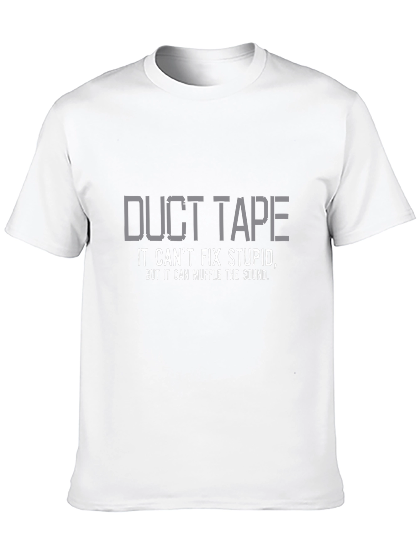 Duct Tape Fix Stupid T-Shirt