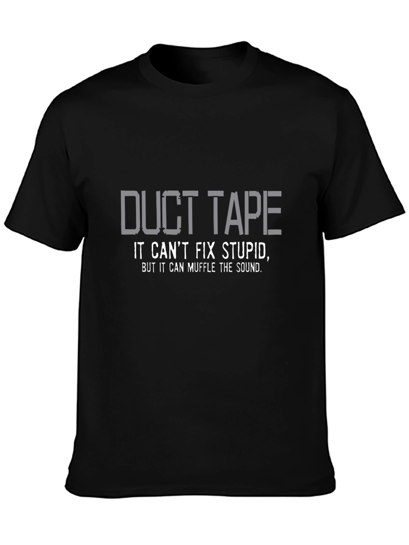 Duct Tape Fix Stupid T-Shirt