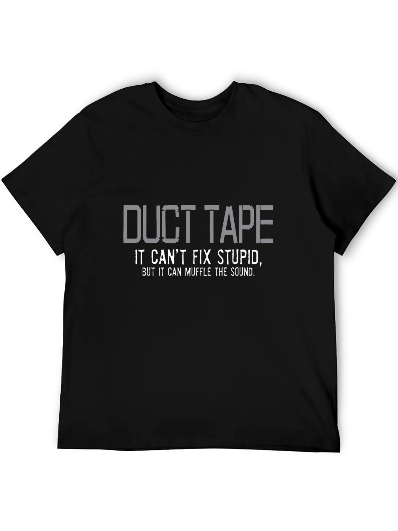 Duct Tape Fix Stupid T-Shirt