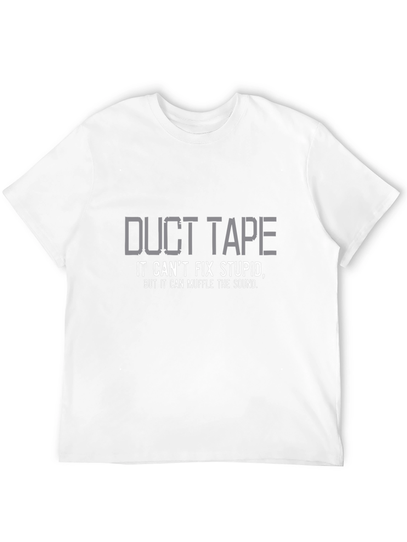 Duct Tape Fix Stupid T-Shirt