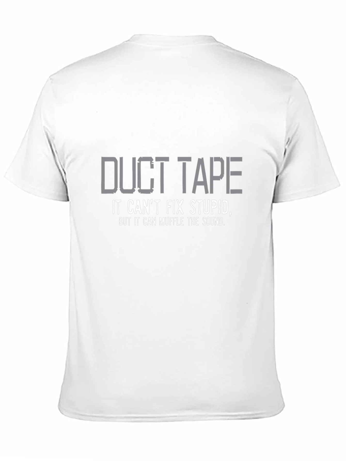 Duct Tape Fix Stupid T-Shirt