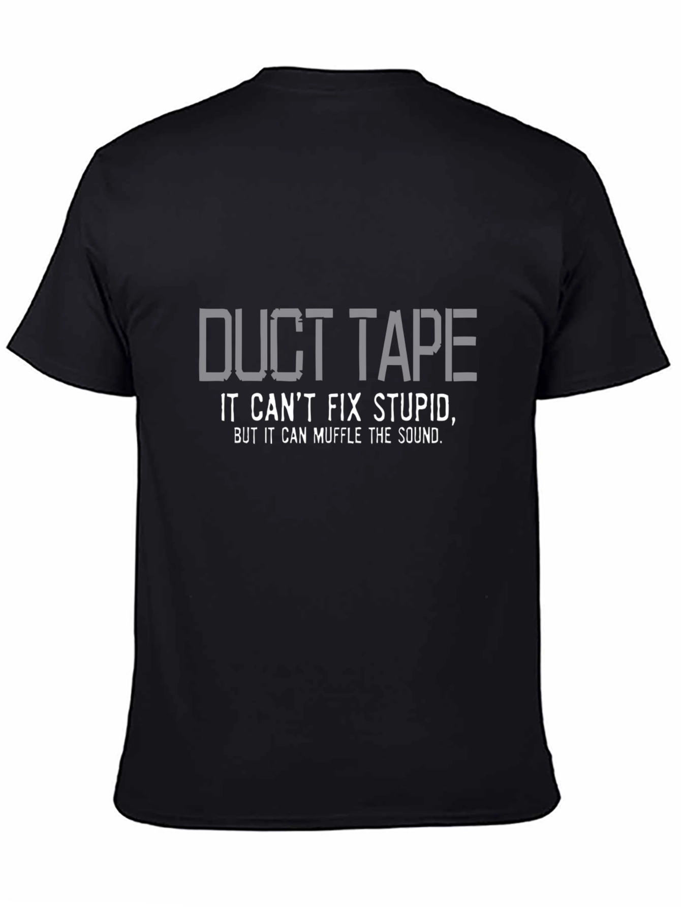 Duct Tape Fix Stupid T-Shirt