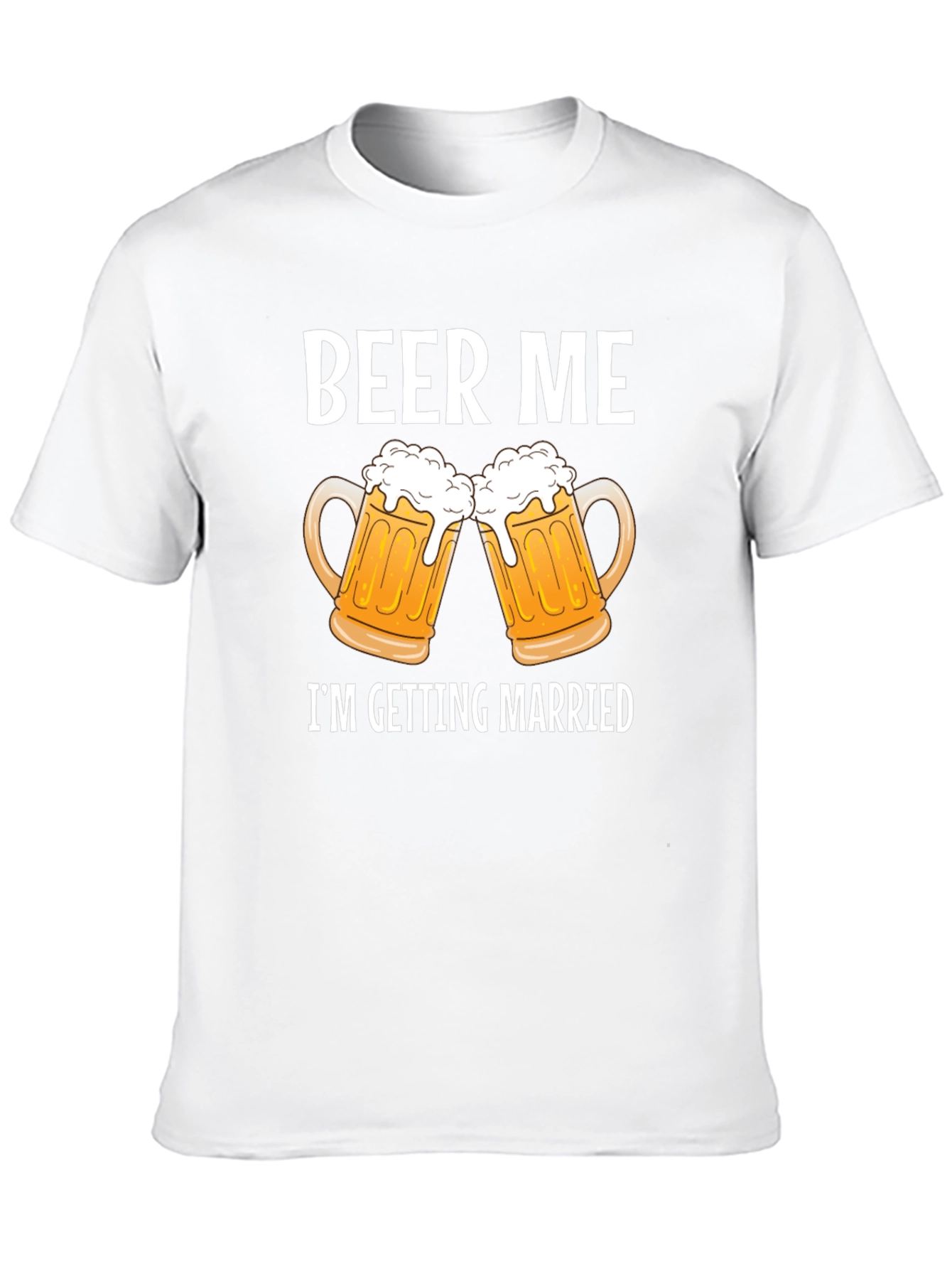 Beer Me Im Getting Married Graphic Tee