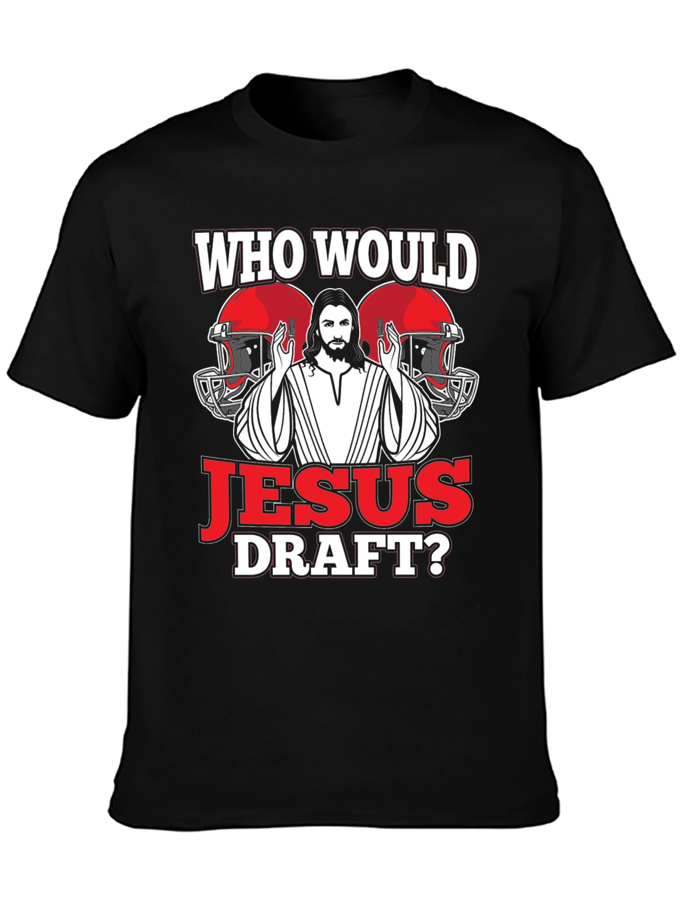 Who Would Jesus Draft Football T-Shirt