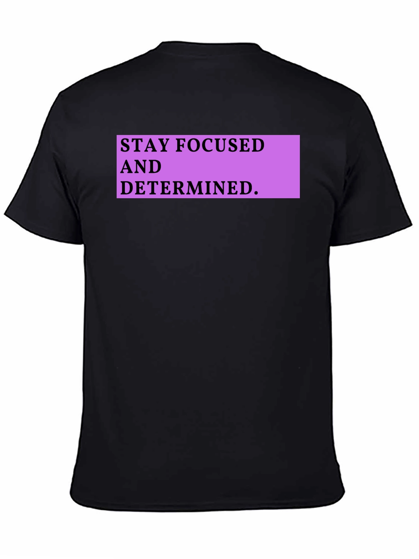 Stay Focused Graphic Tee - Motivational Shirt