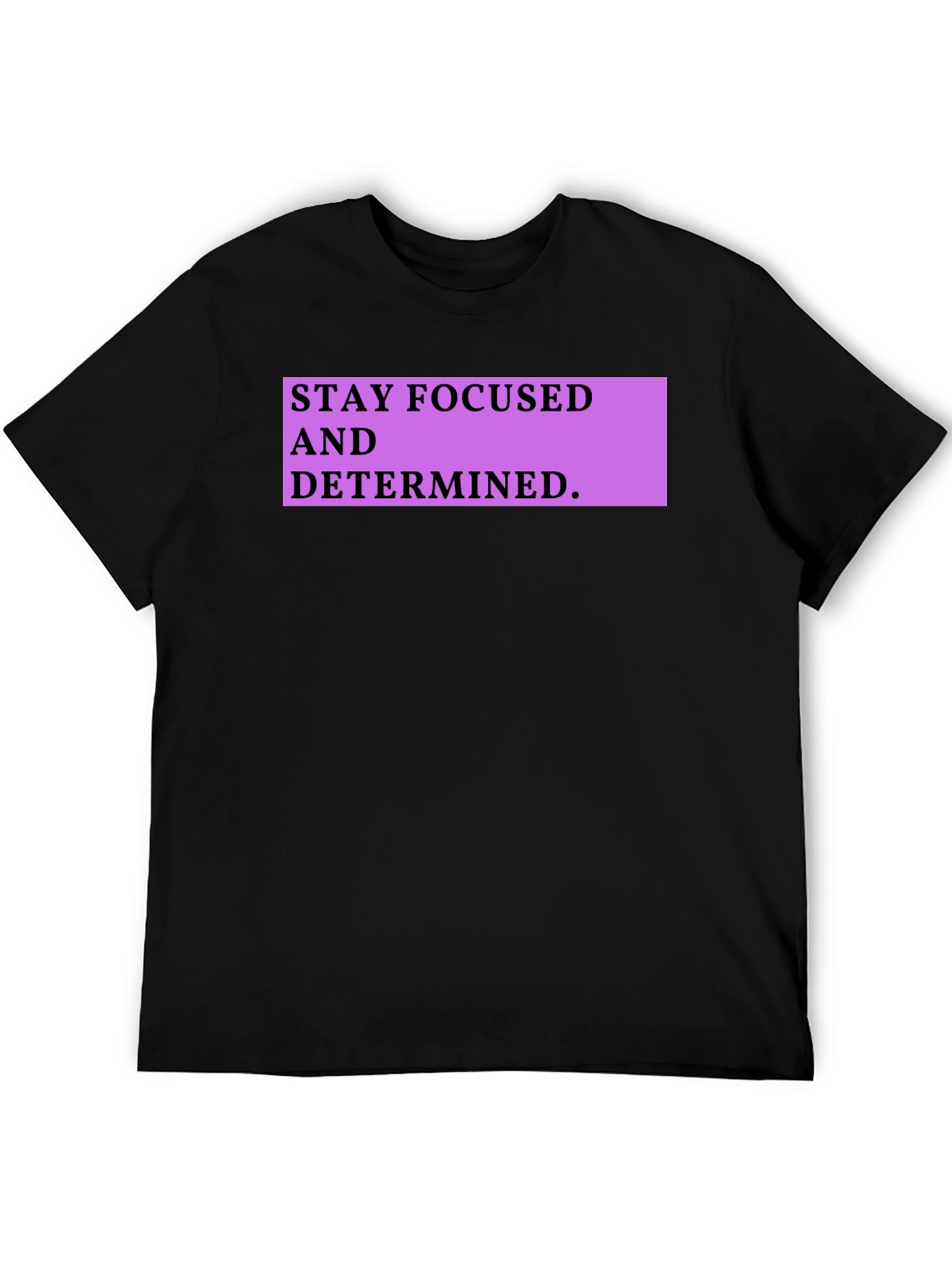 Stay Focused Graphic Tee - Motivational Shirt