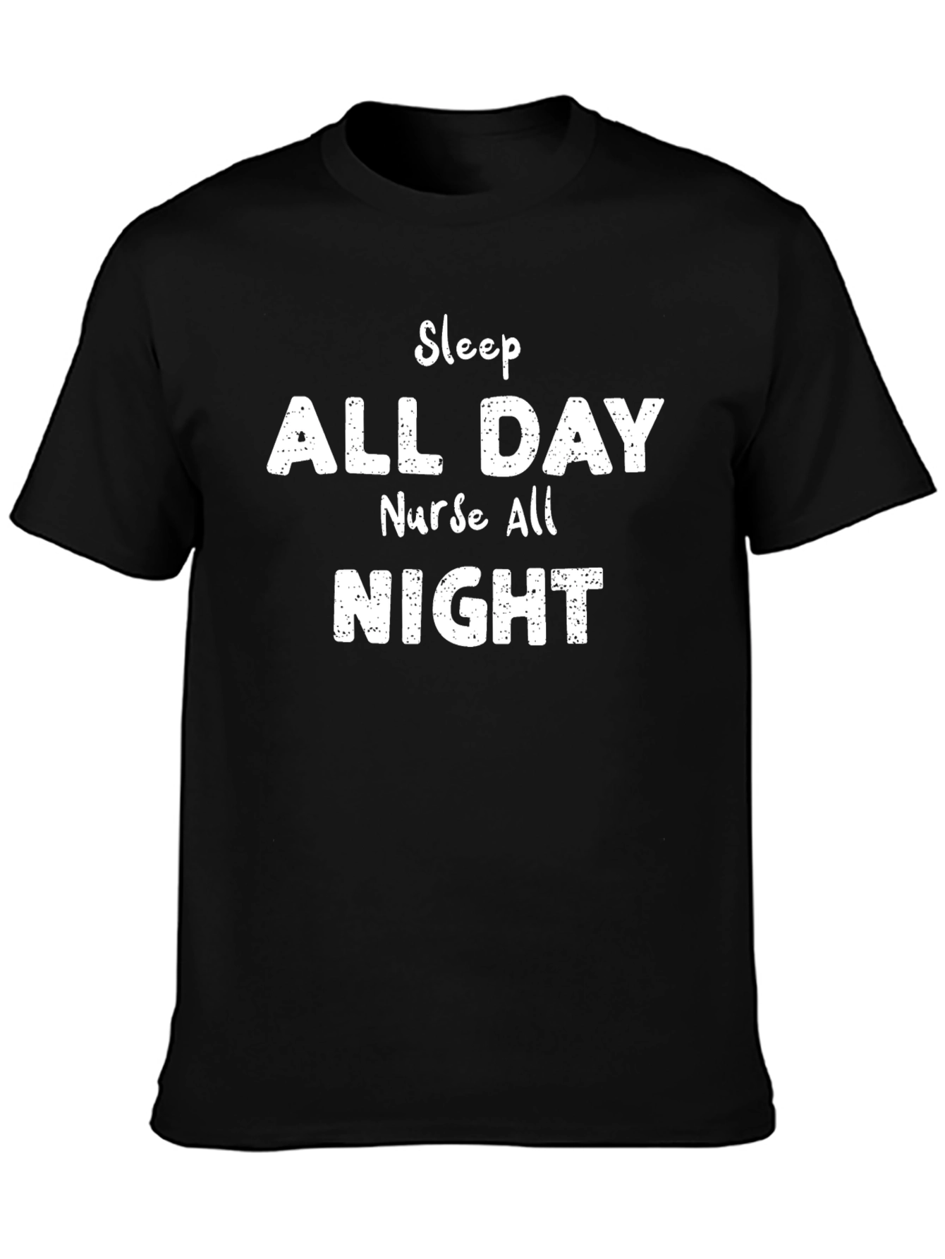 Sleep All Day Nurse All Night Black T-Shirt