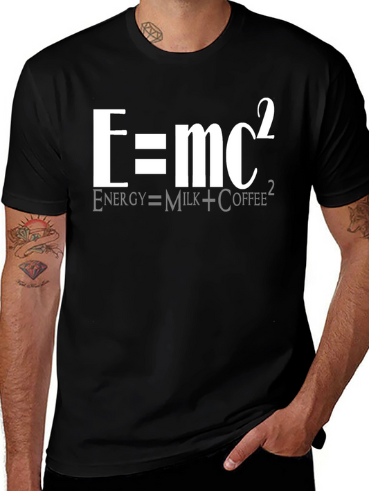 E=mc² Funny Science T-Shirt - Energy Equals Milk Coffee