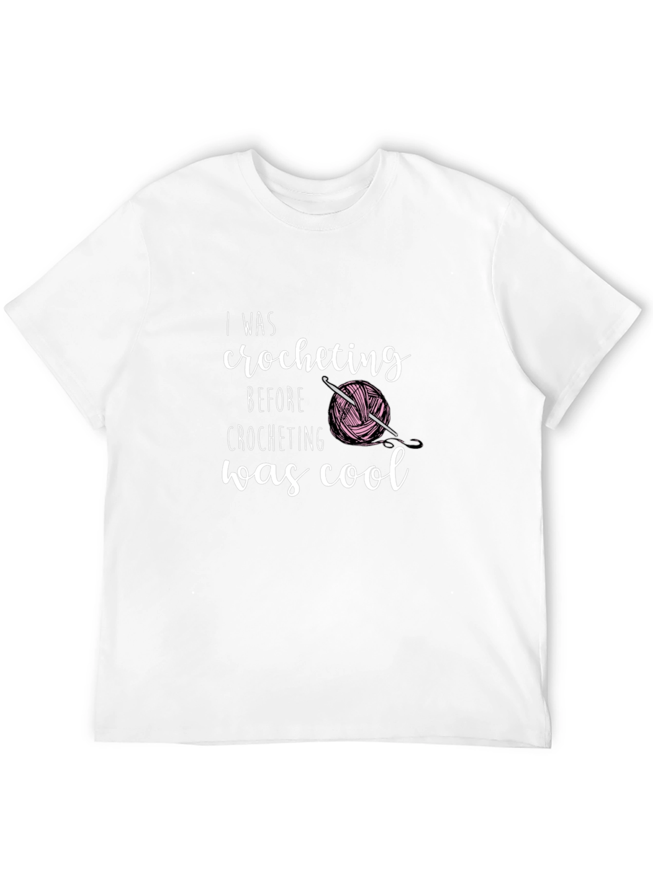 I Was Crocheting Before It Was Cool T-Shirt