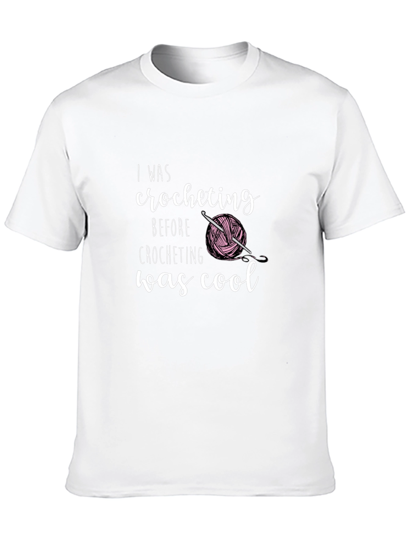 I Was Crocheting Before It Was Cool T-Shirt