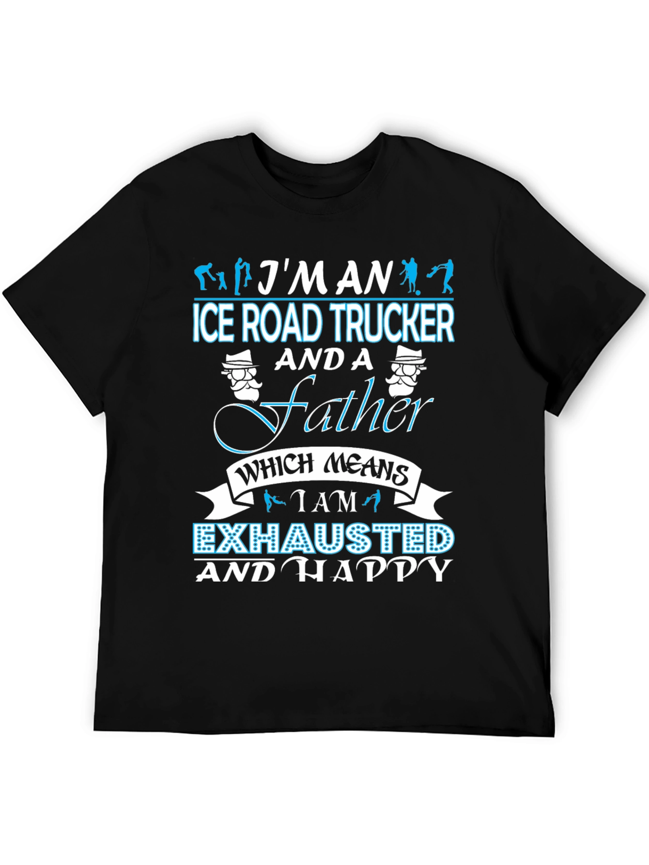 Ice Road Trucker Father T-Shirt