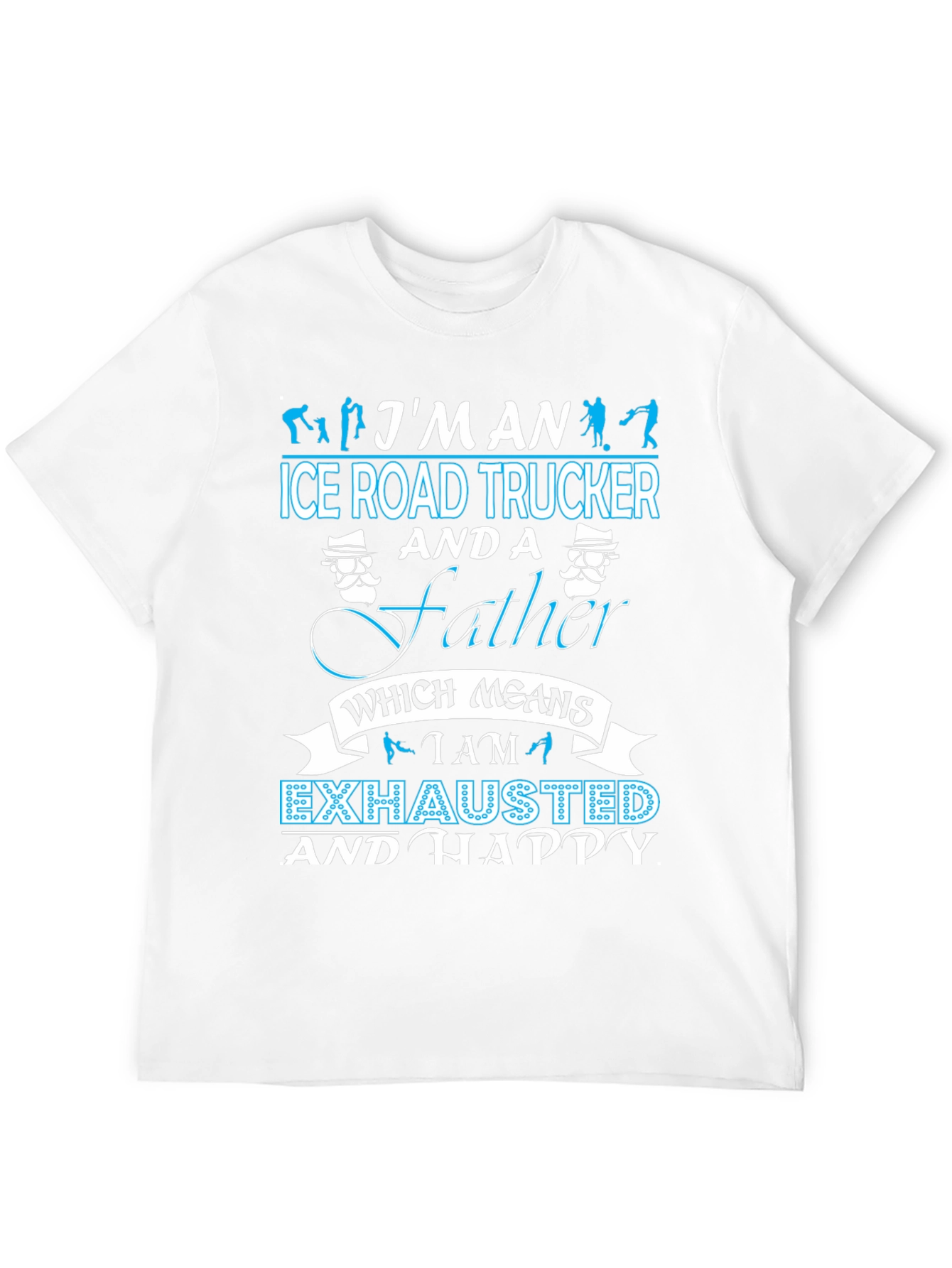 Ice Road Trucker Father T-Shirt