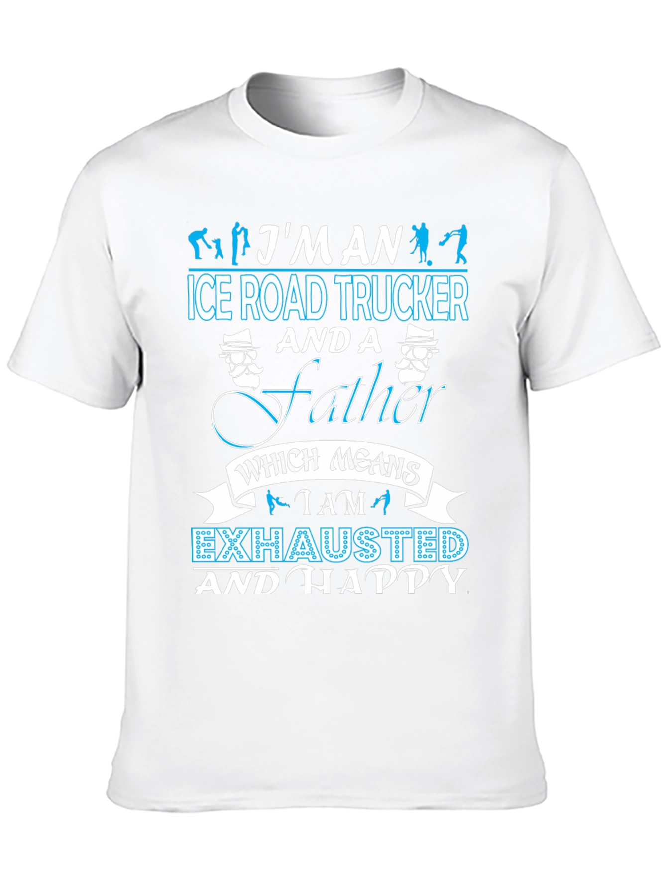 Ice Road Trucker Father T-Shirt