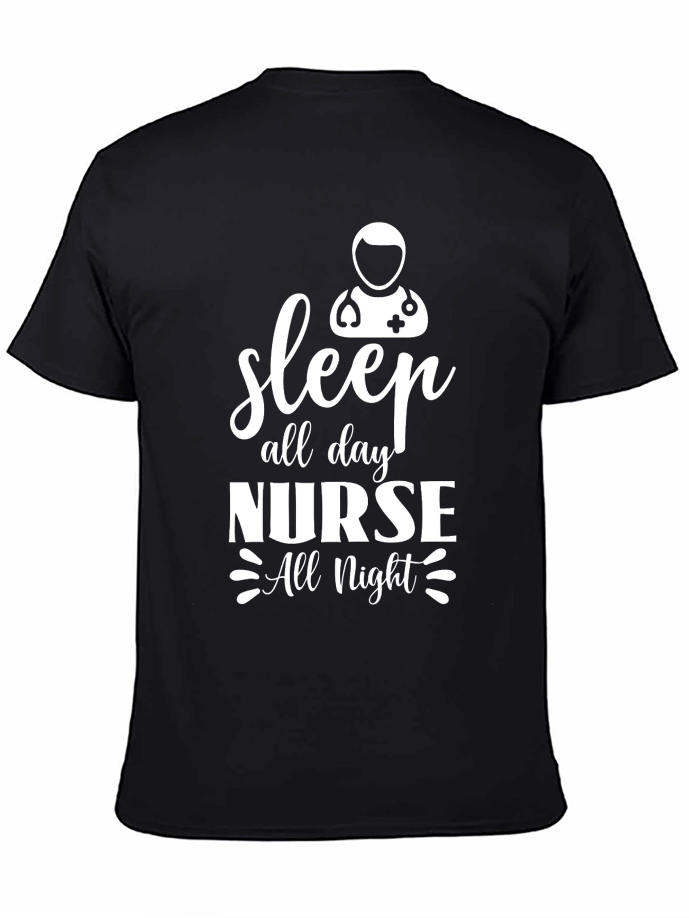 Sleep All Day Nurse All Night Graphic T-Shirt