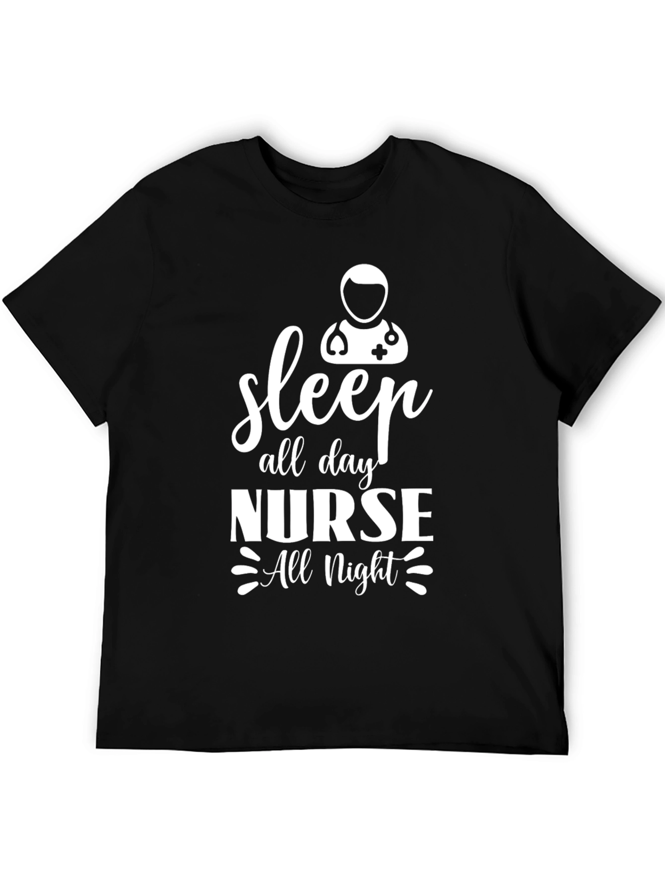 Sleep All Day Nurse All Night Graphic T-Shirt