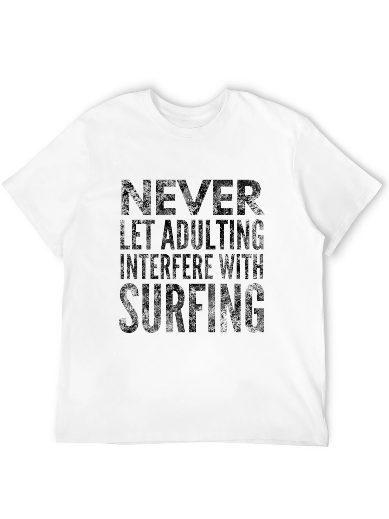 Never Let Adulting Interfere with Surfing T-Shirt