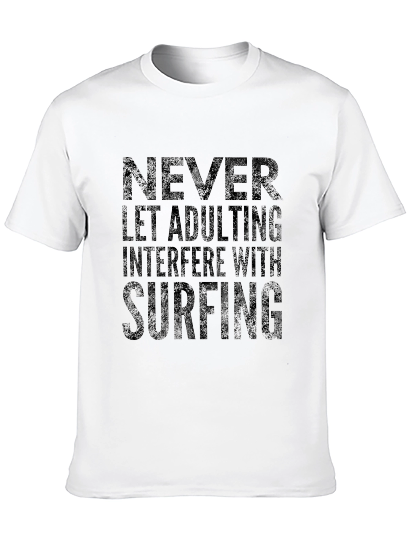 Never Let Adulting Interfere with Surfing T-Shirt
