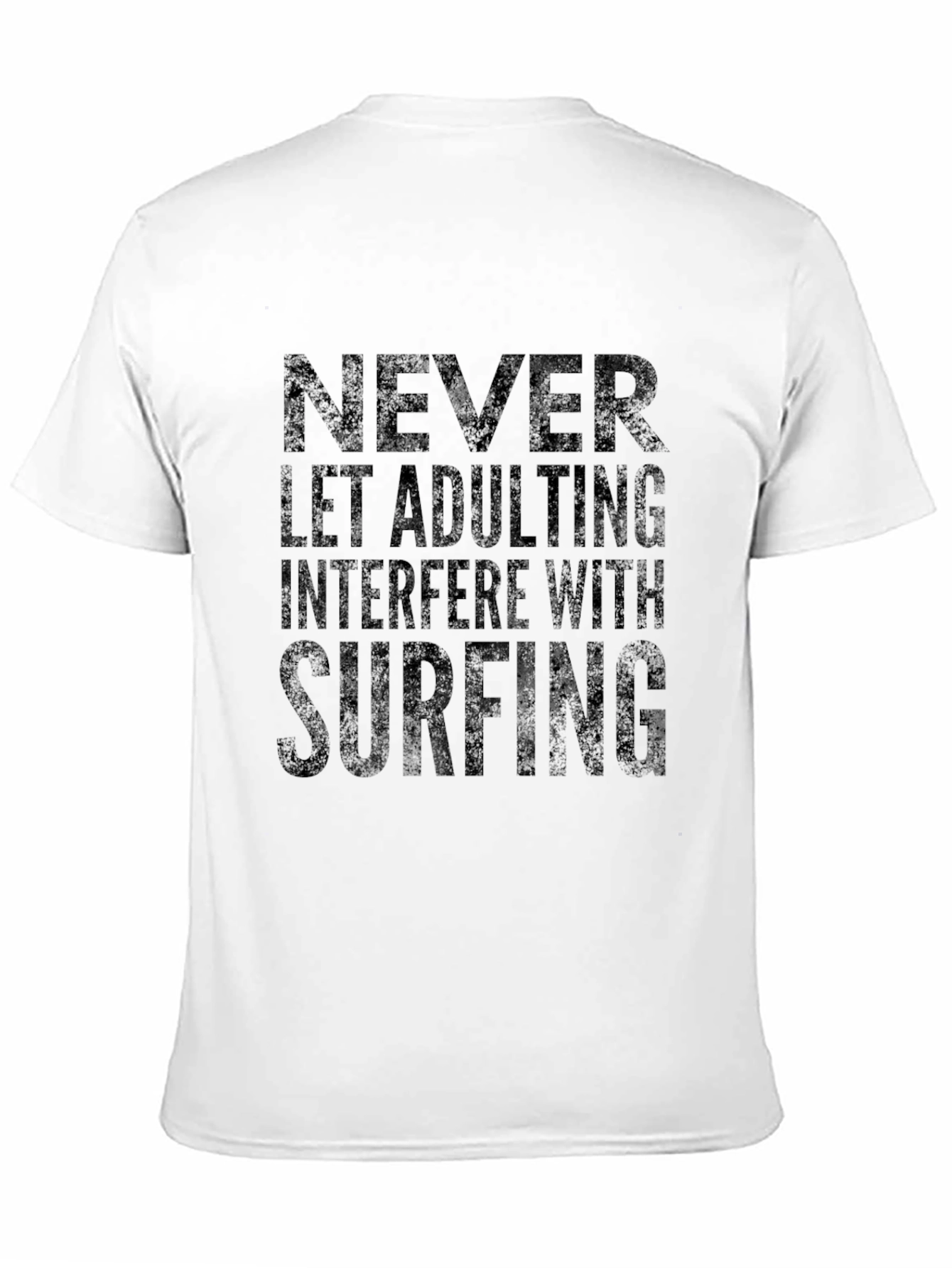 Never Let Adulting Interfere with Surfing T-Shirt