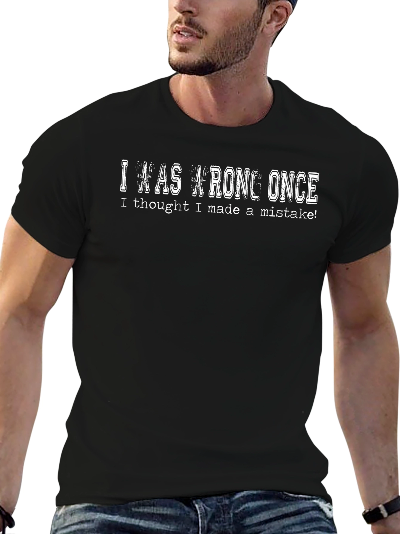 I Was Wrong Once T-Shirt Funny Sarcastic
