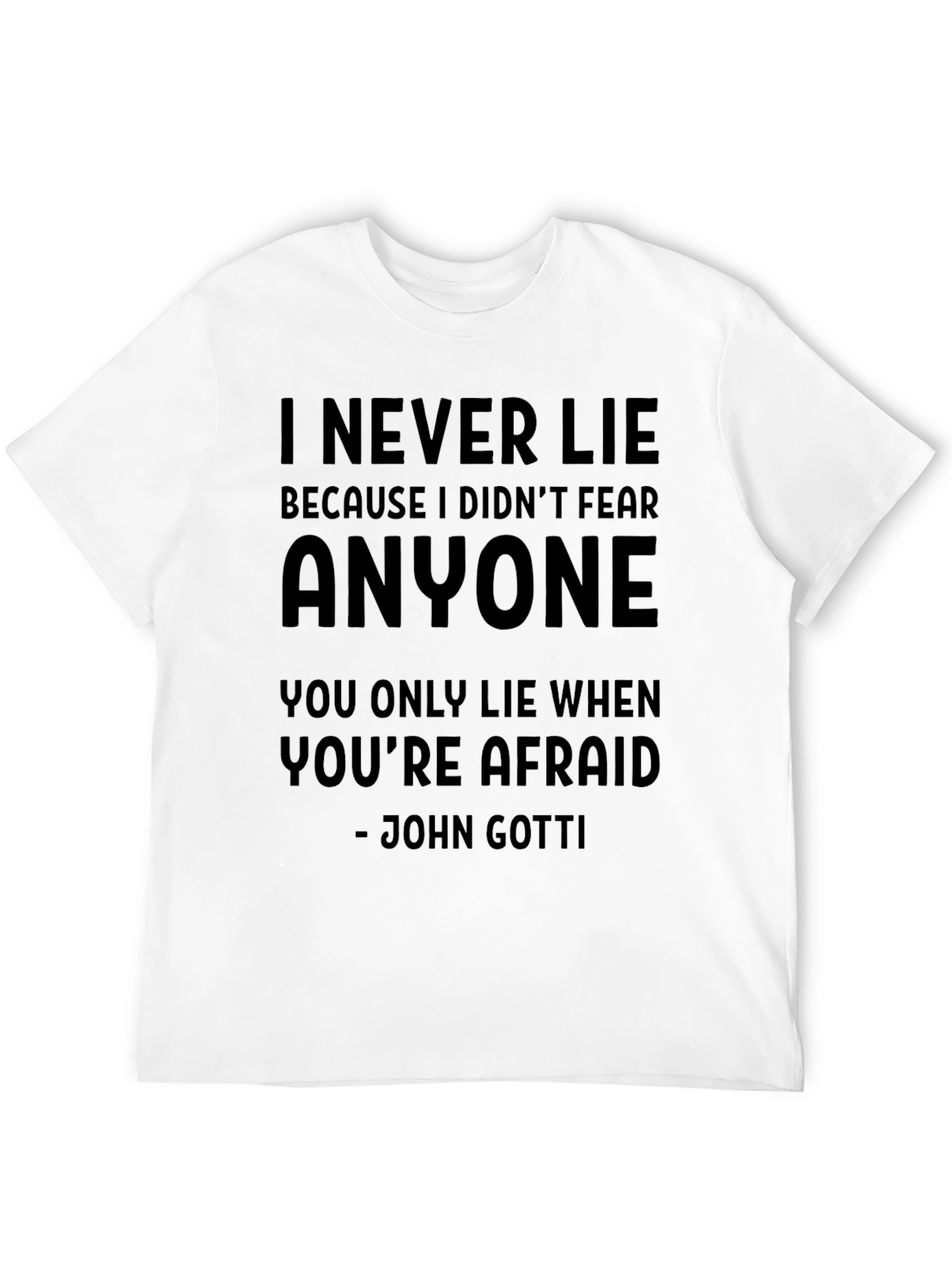 I Never Lie - John Gotti T-Shirt