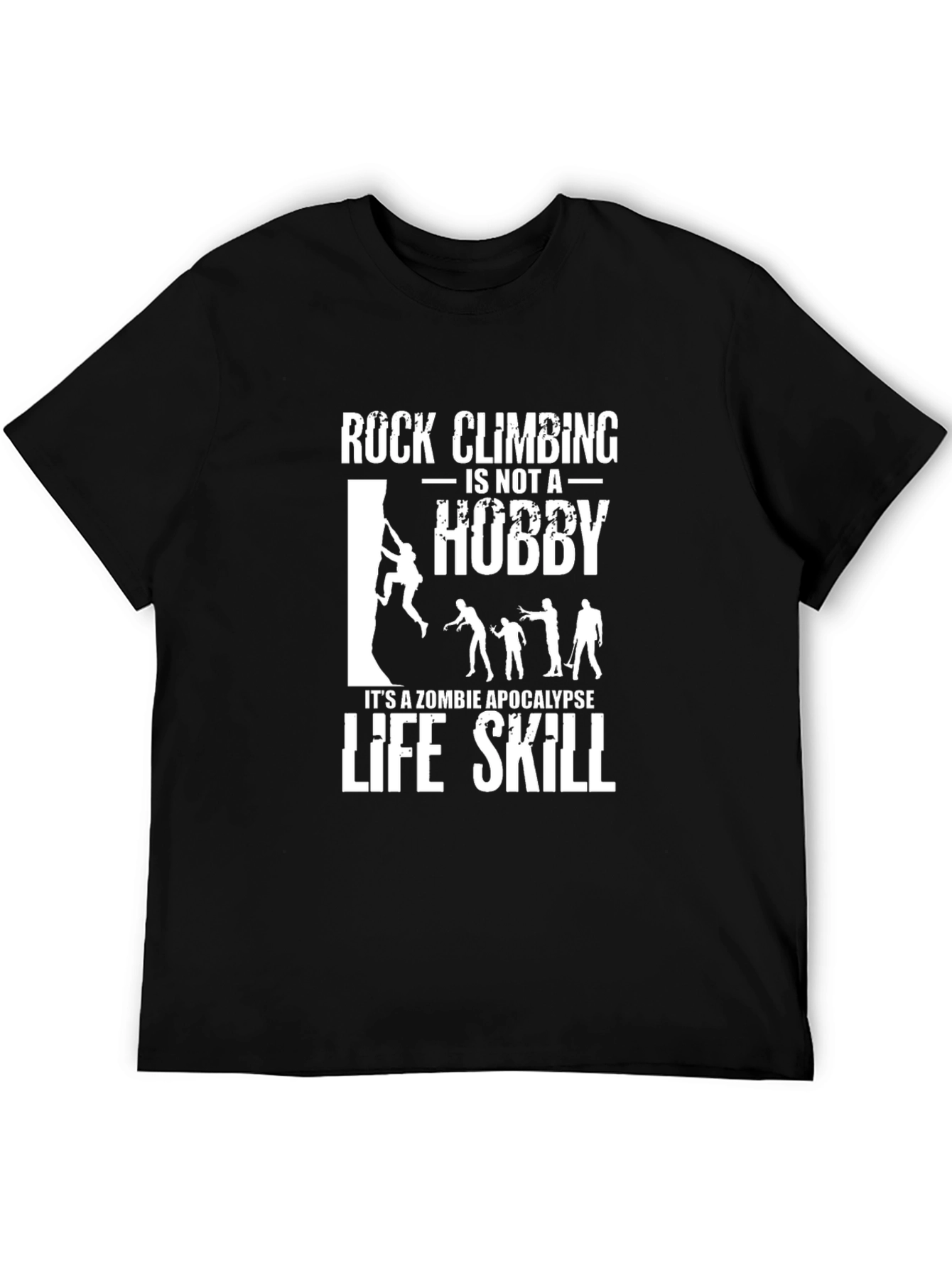 Rock Climbing Zombie Apocalypse Life Skill T-Shirt