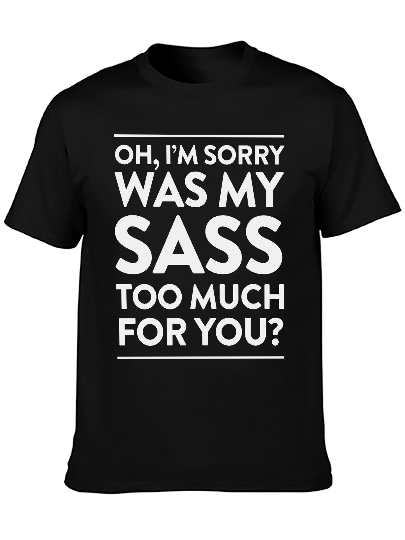 Sassy Humor Graphic Tee