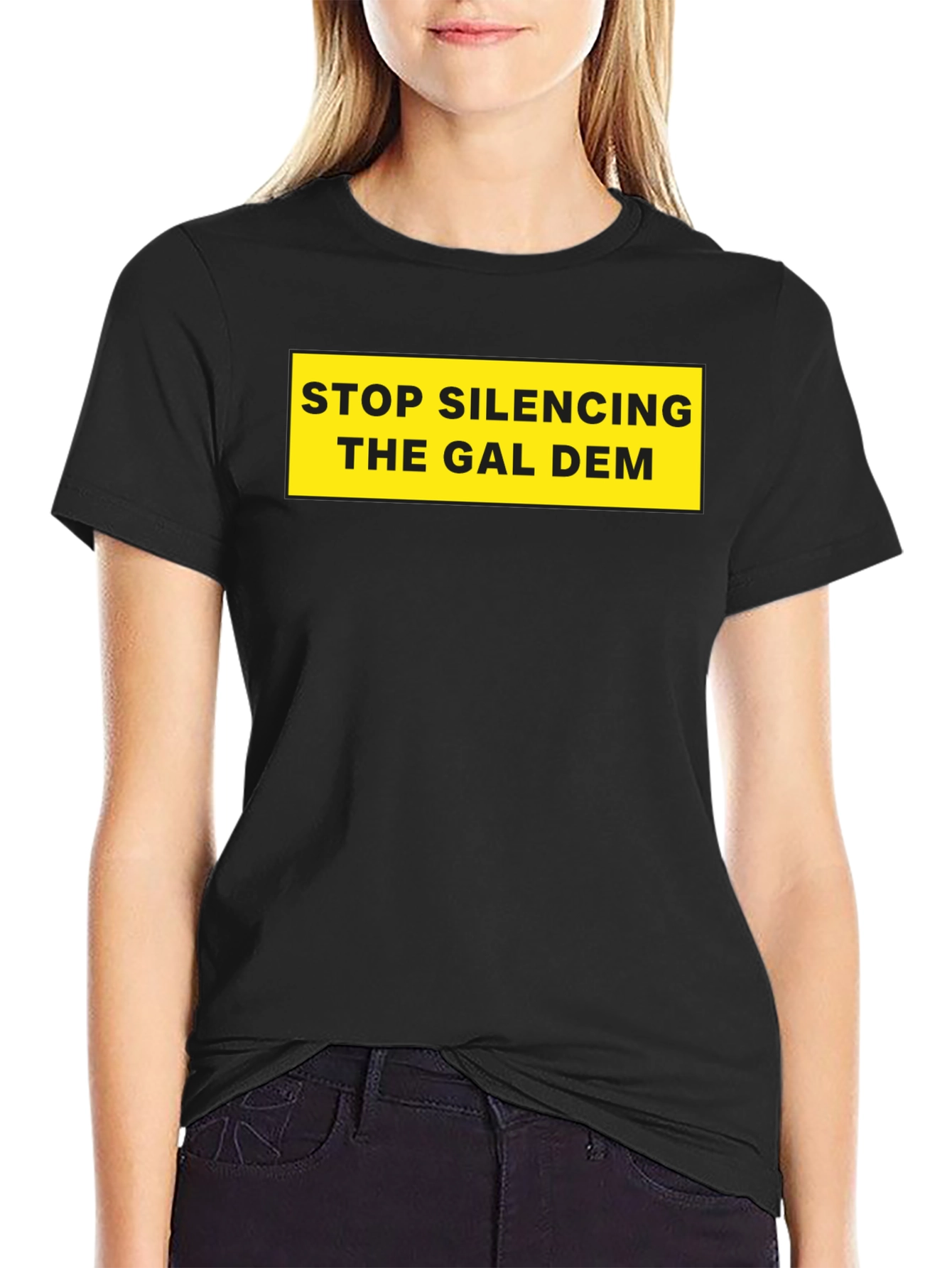 Stop Silencing The Gal Dem T-Shirt