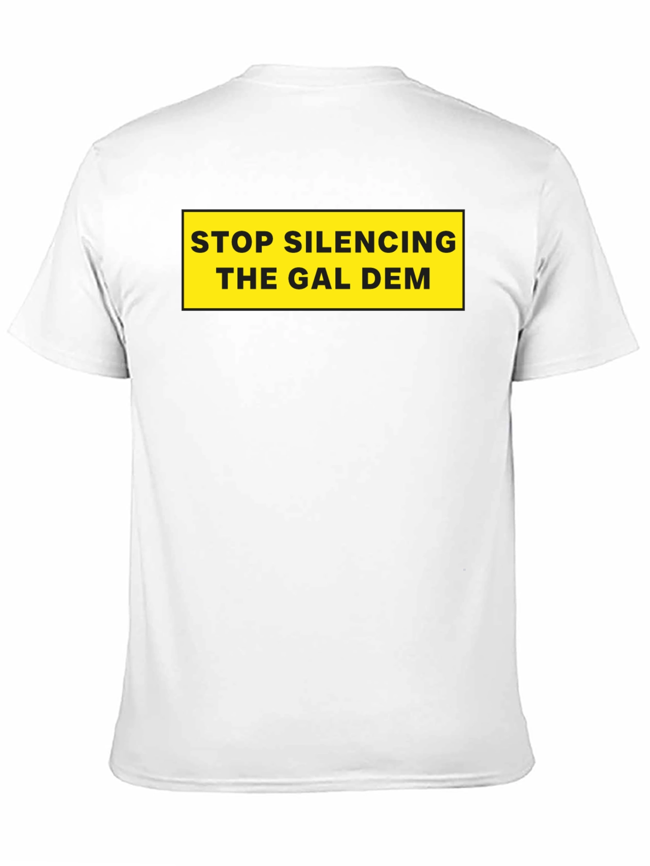 Stop Silencing The Gal Dem T-Shirt