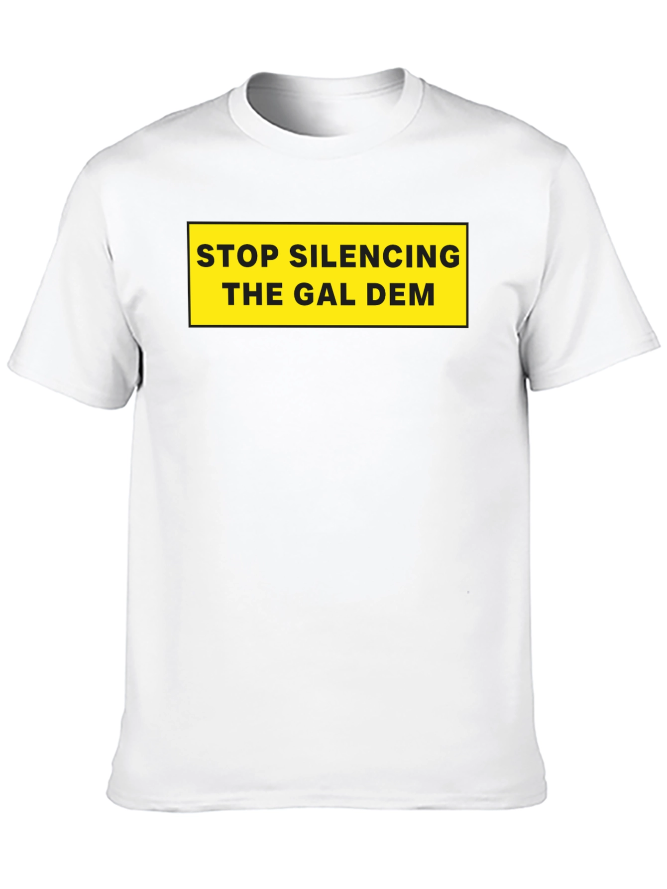 Stop Silencing The Gal Dem T-Shirt