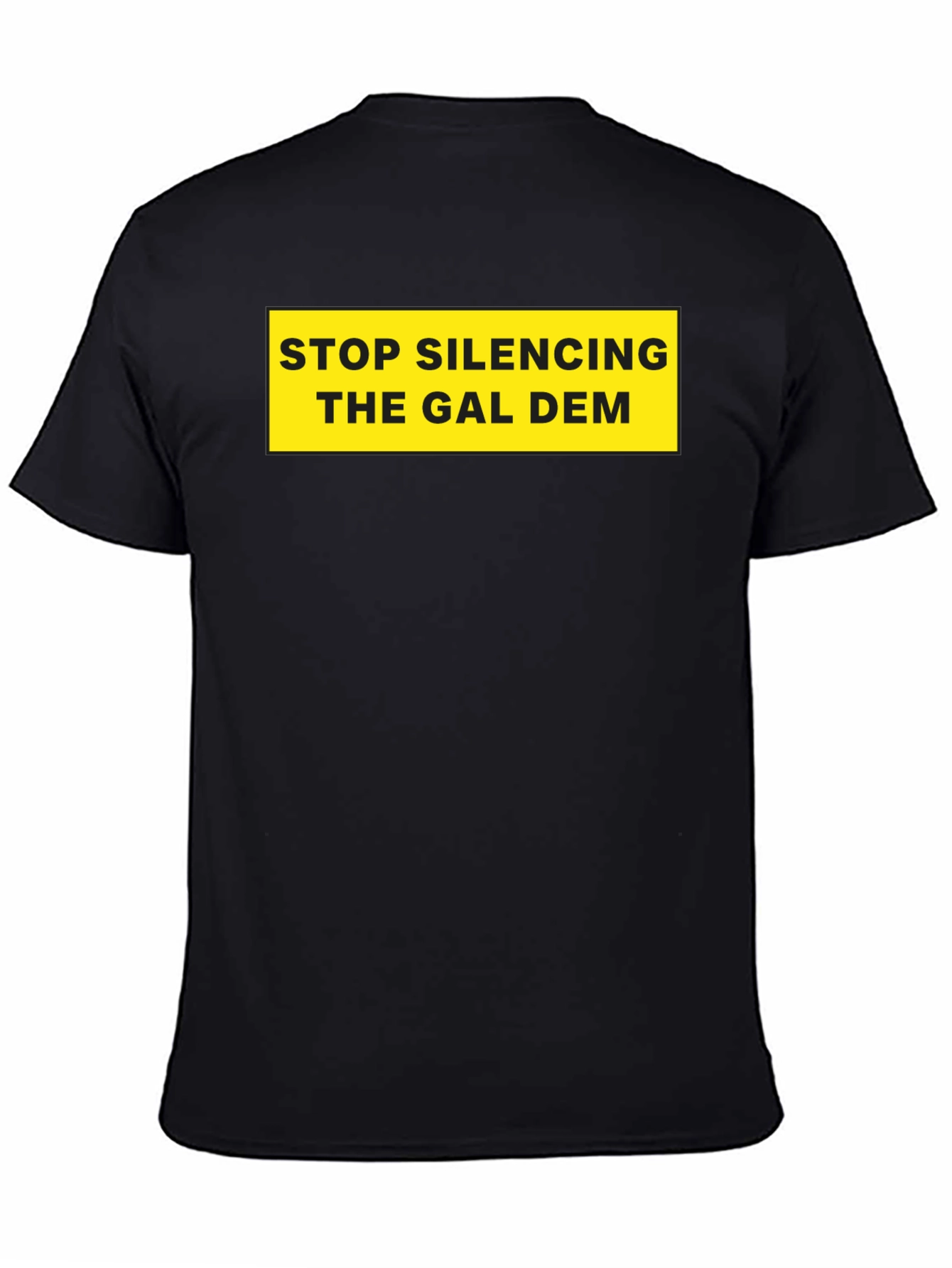 Stop Silencing The Gal Dem T-Shirt