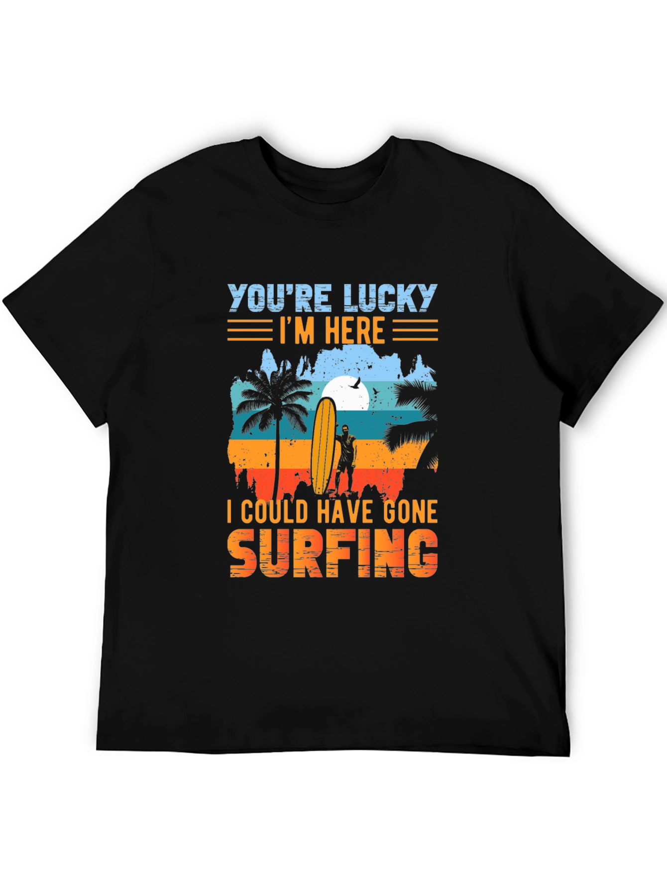 Lucky Im Here Surfing Graphic Tee