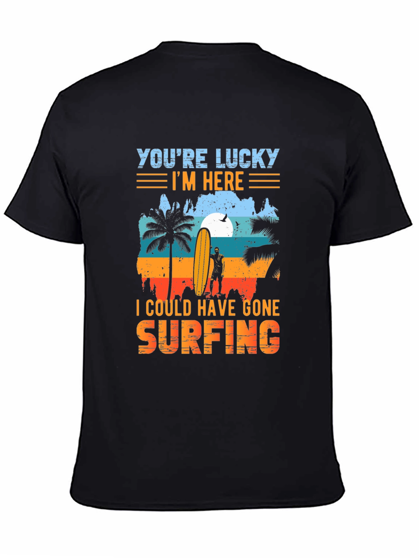 Lucky Im Here Surfing Graphic Tee