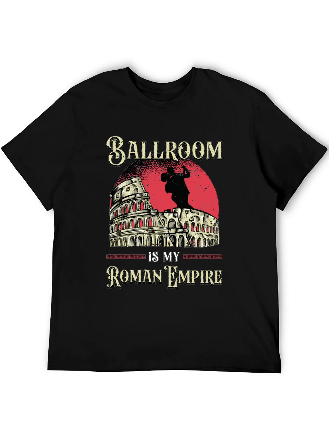 Ballroom is My Roman Empire T-Shirt