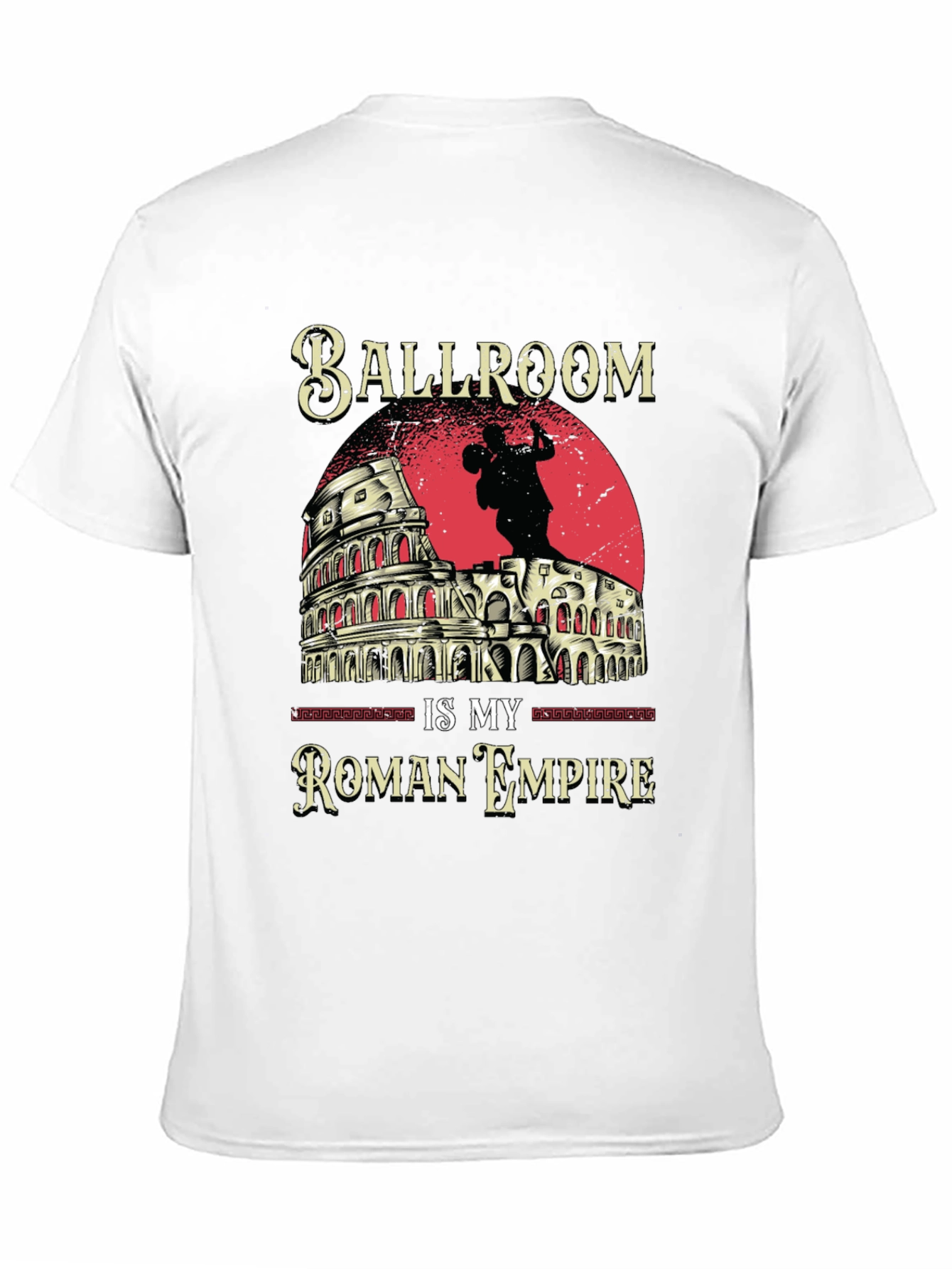 Ballroom is My Roman Empire T-Shirt