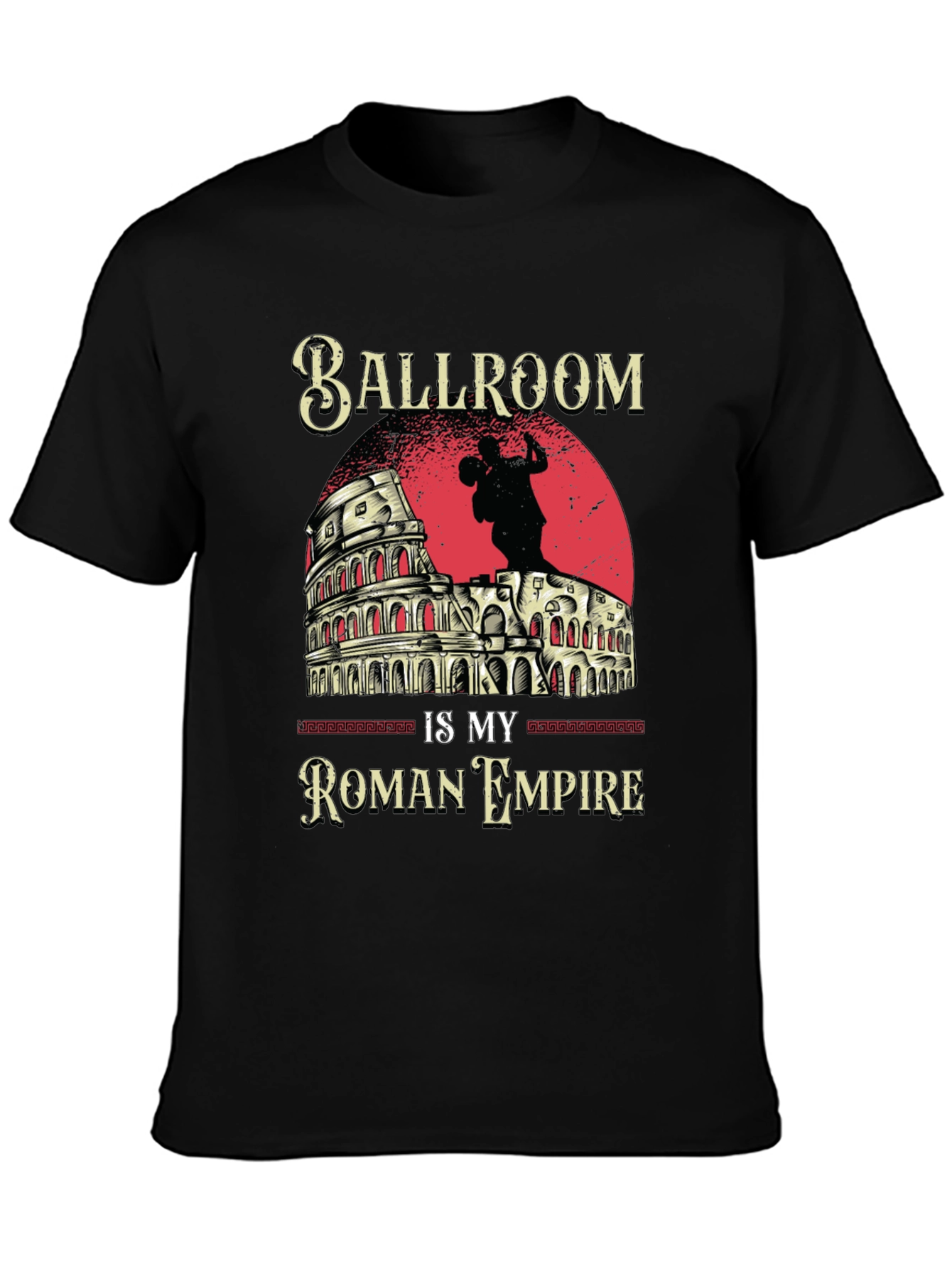 Ballroom is My Roman Empire T-Shirt