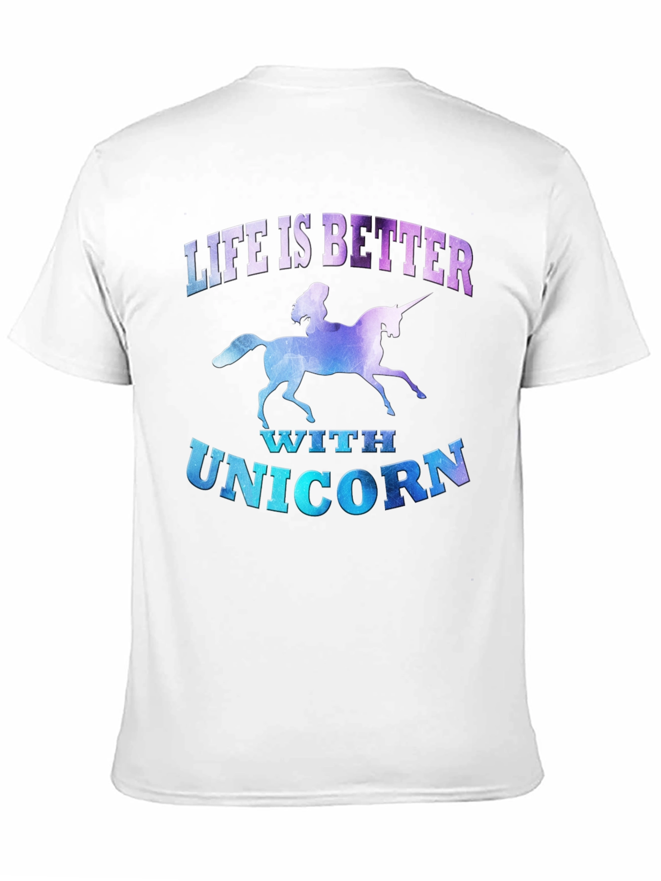 Life Is Better With Unicorn T-Shirt