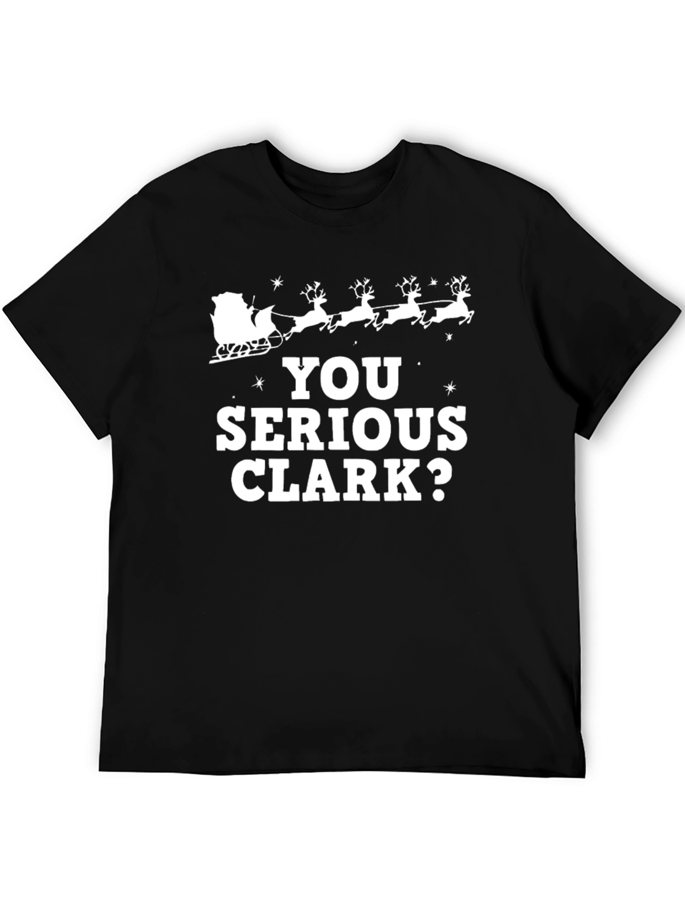 You Serious Clark? Christmas T-Shirt