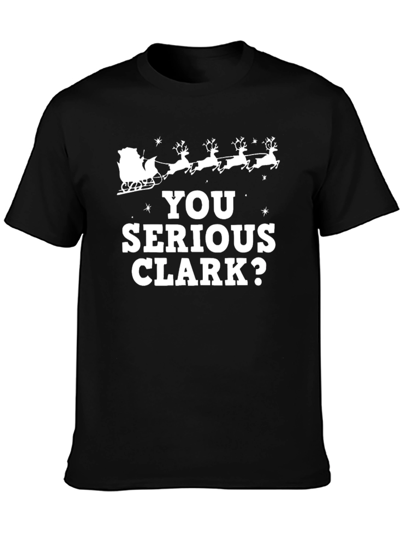 You Serious Clark? Christmas T-Shirt