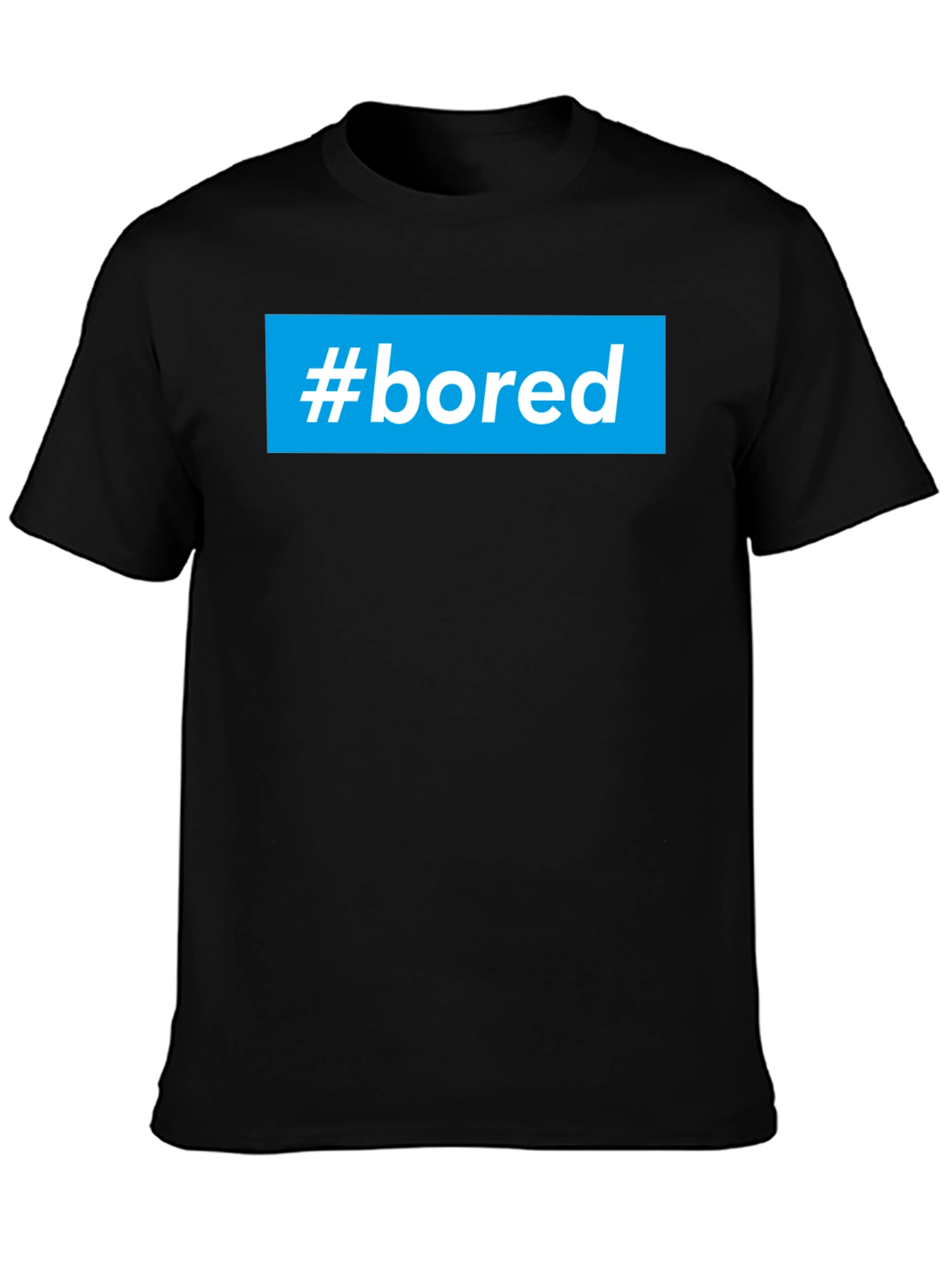 #bored T-Shirt - Cool Graphic Tee