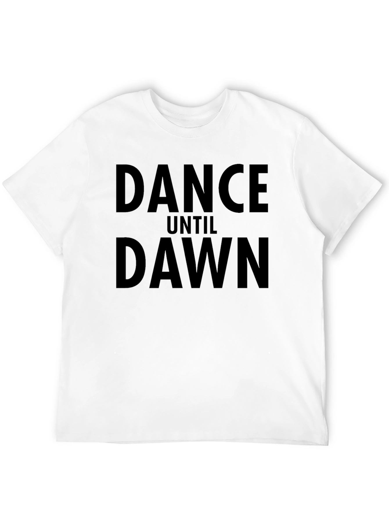 Dance Until Dawn Black T-Shirt