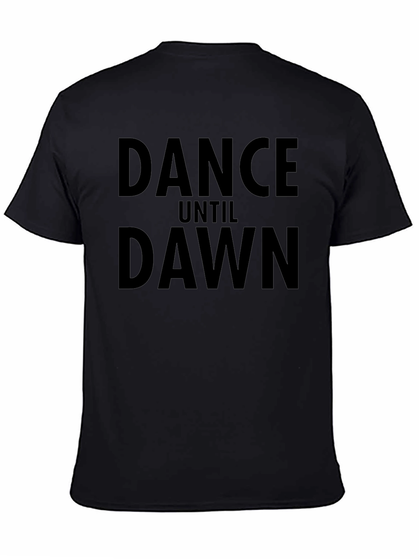 Dance Until Dawn Black T-Shirt