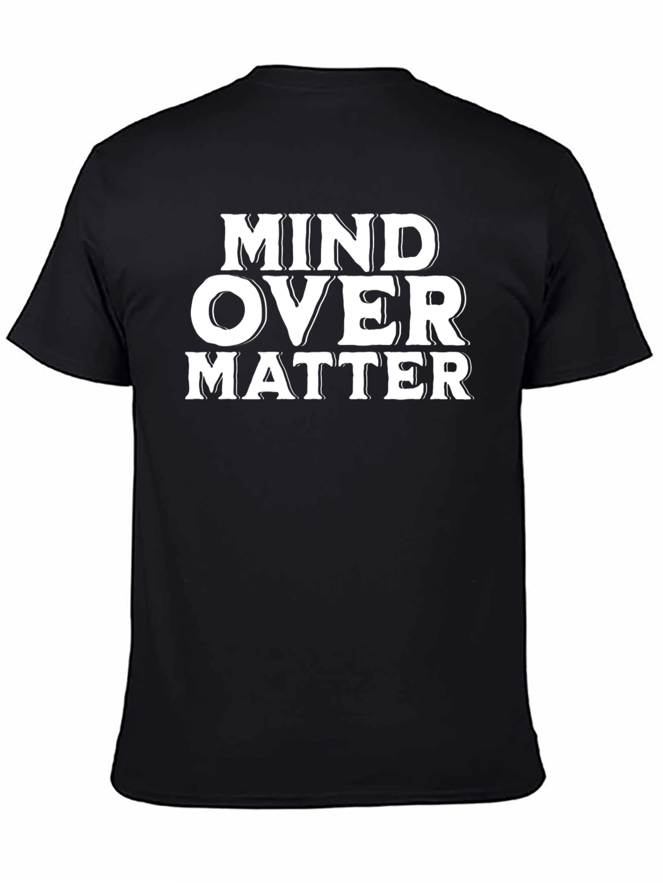 Mind Over Matter Graphic Tee - Motivational Shirt