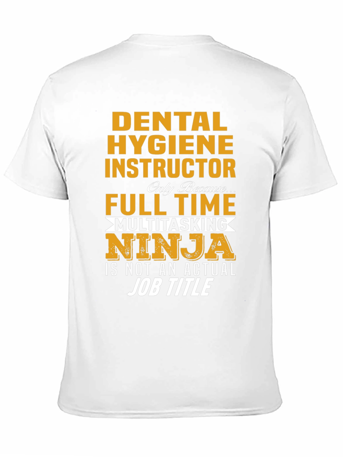 Dental Hygiene Instructor Multitasking Ninja T-Shirt