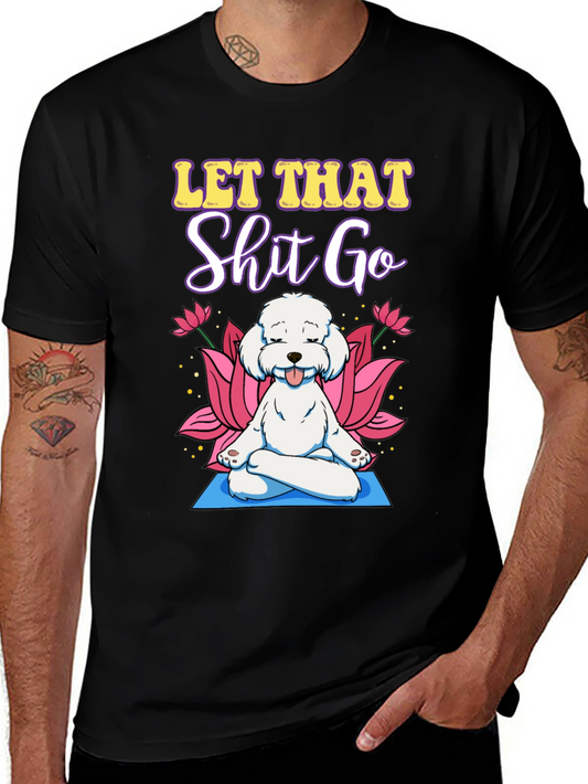 Let That Go Dog Meditation T-Shirt