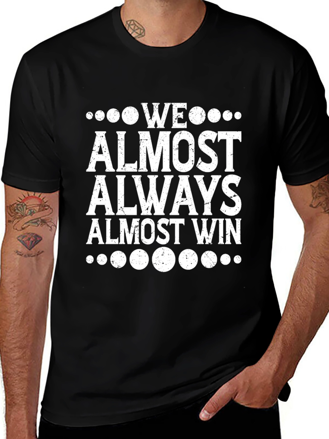 Funny We Almost Always Almost Win Graphic Tee