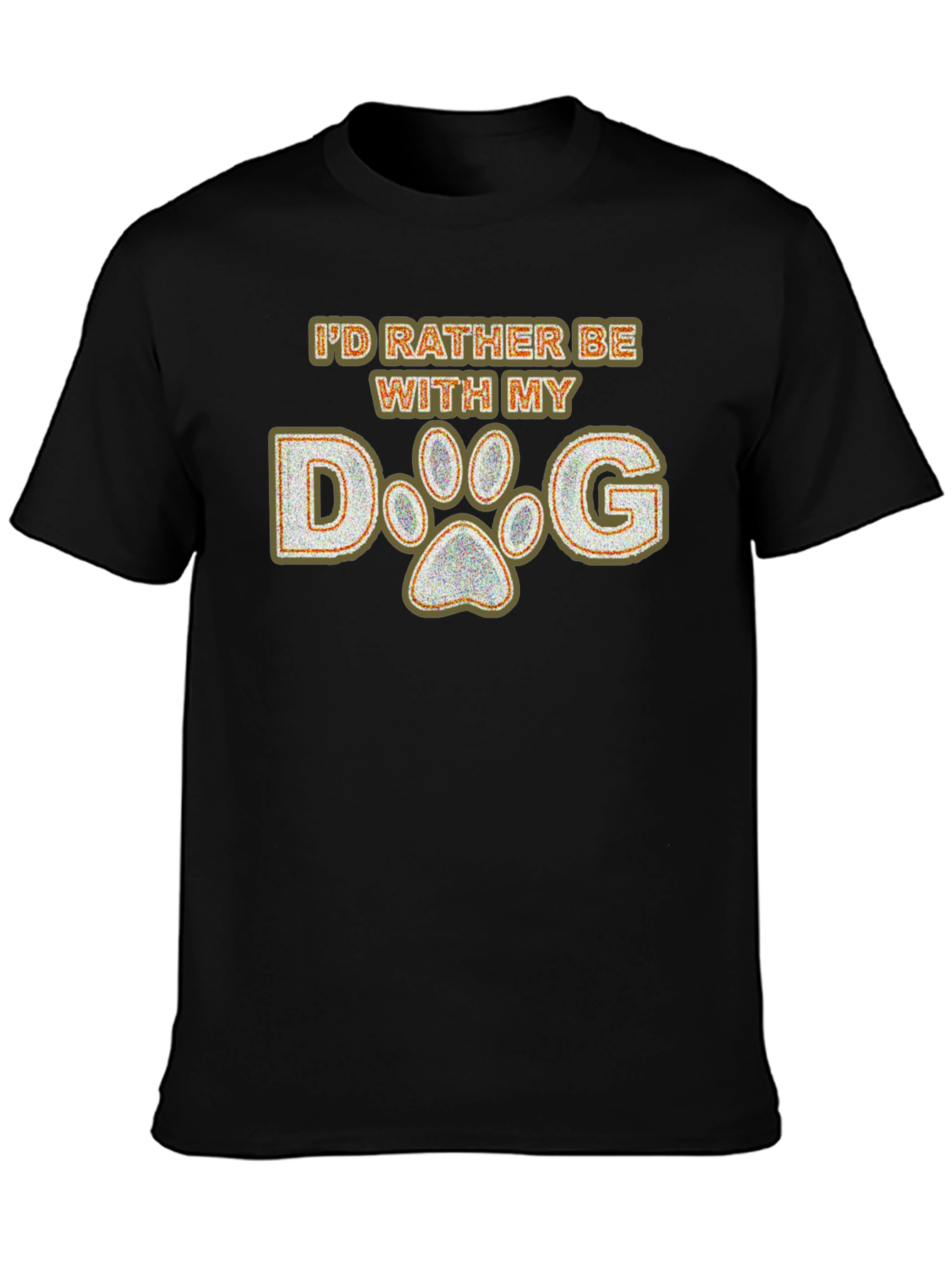 Id Rather Be With My Dog Paw Print T-Shirt